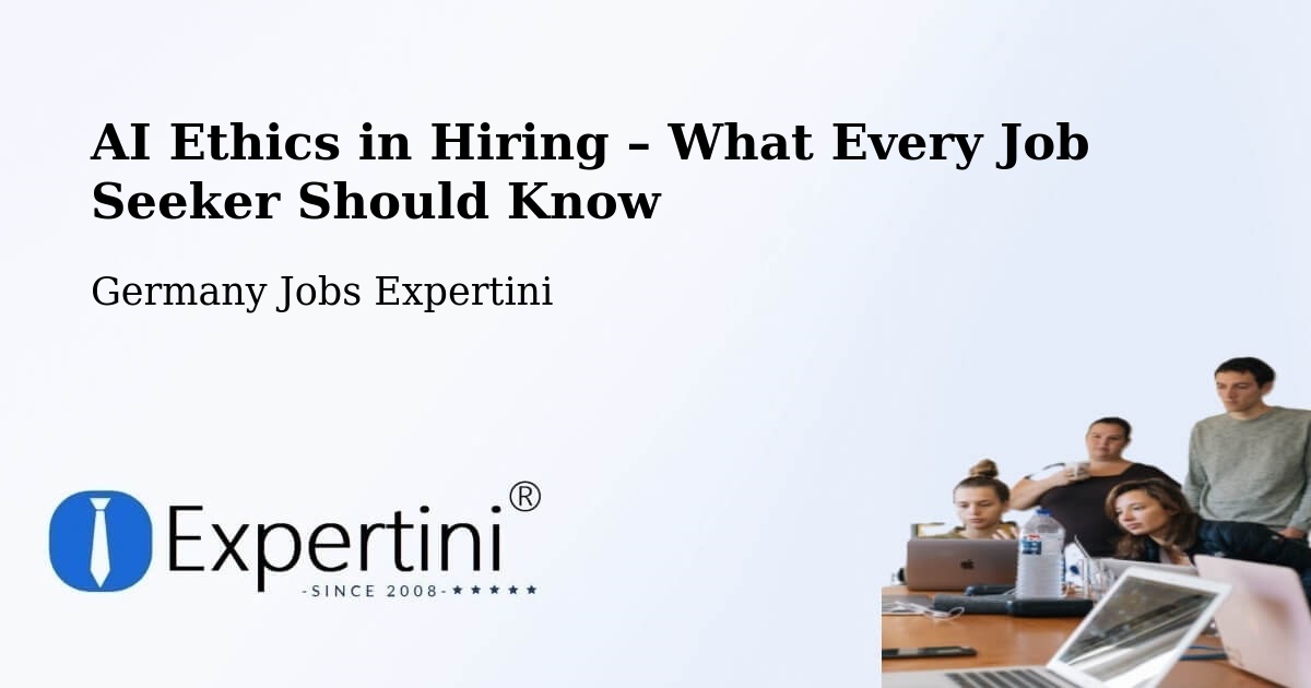 AI Ethics in Recruitment & Hiring – Hamburg Mitte - Hamburg Mitte, Germany Jobs Expertini